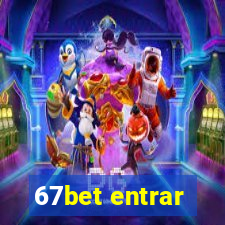 67bet entrar